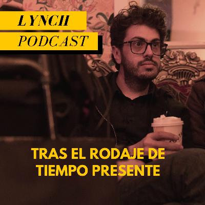 Tras el rodaje de TIEMPO PRESENTE