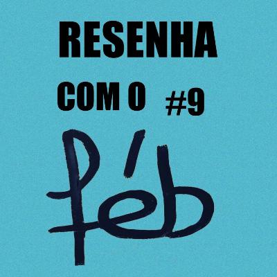 Resenha com o Féb #9 - VIRA-LATA Resenha com o Féb #9 - VIRA-LATA
