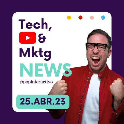 🔴 Titulares de tecnología y marketing de hoy martes 25 de abril