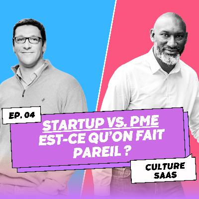 Startup vs. PME- Est-ce qu'on fait pareil ?