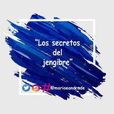 Los secretos del jengibre
