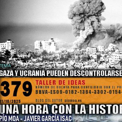 379 - Gaza y Ucrania pueden descontrolarse