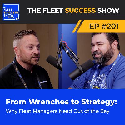 Episode 201: From Wrenches to Strategy: Why Fleet Managers Need Out of the Bay Episode 201: From Wrenches to Strategy: Why Fleet Managers Need Out of the Bay