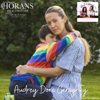 Audrey Dore Geraghty: The reality of parenting a child with Autism & profound needs