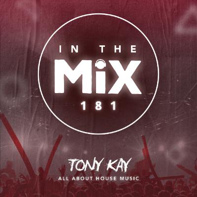 In The Mix 181 | Tony Kay