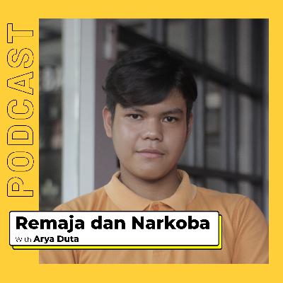 REMAJA DAN NARKOBA with Arya Duta