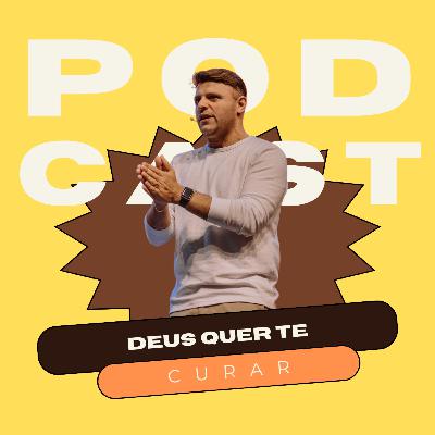 DEUS QUER CURAR VOCÊ
