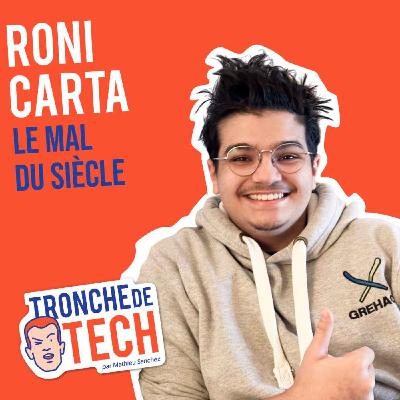 #49 - Roni Carta - Le mal du siècle