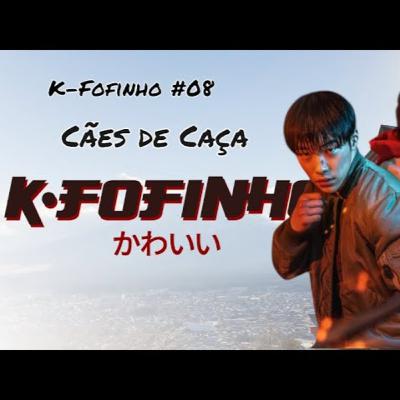 K-Fofinho #08 - Cães de Caça K-Fofinho #08 - Cães de Caça