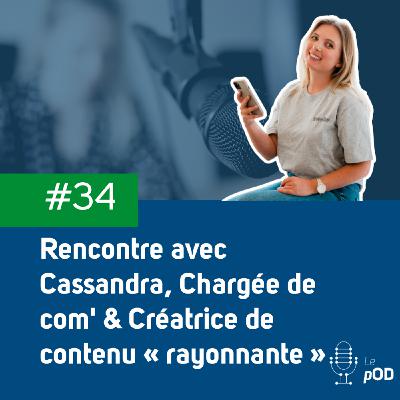 🙋‍♀️ Rencontre avec Cassandra Polito, Chargée de communication chez Swello & Créatrice de contenu UGC