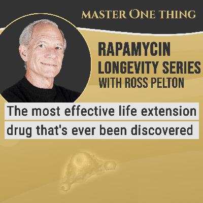 Ross Pelton on Rapamycin Longevity Series | How it all began