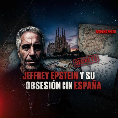 El Rincón del Disidente | JEFFREY EPSTEIN - LOS SECRETOS DE SU OBSESIÓN CON ESPAÑA