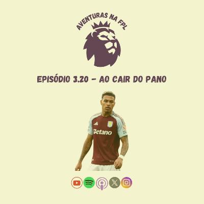 3.20 - Ao Cair do Pano
