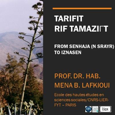Twiza Podcast XXIV, Prof. Dr. Mena B. Lafkioui speaks about the language 'Tarifit'