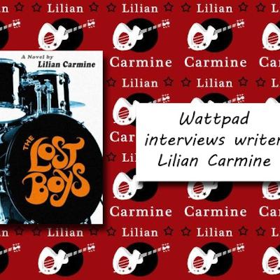 Episode 11: Wattpad Interviews LilianCarmine Episode 11: Wattpad Interviews LilianCarmine
