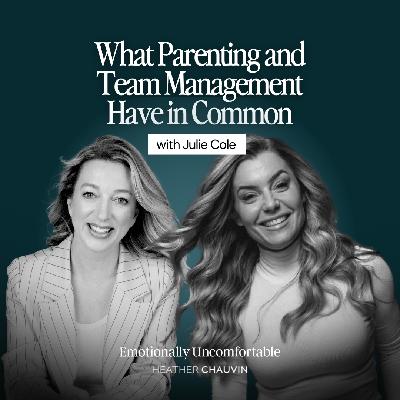 1235: What Parenting and Team Management Have in Common with Julie Cole