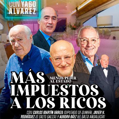 Economía cabreada 3X3: Más impuestos a los ricos, menos pedir al Estado