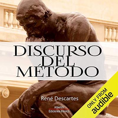Discurso del Metodo [Discourse on Method] (Audiolibro) | Prueba Gratis