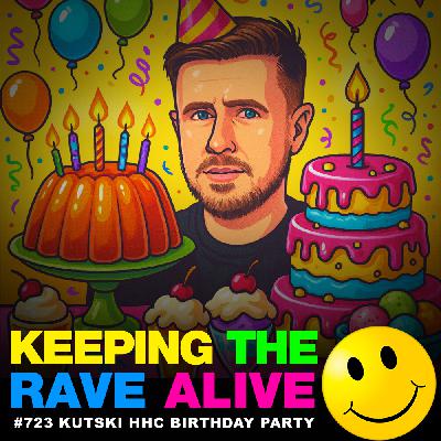 Kutski's Happy Hardcore Birthday (KTRA Ep723)