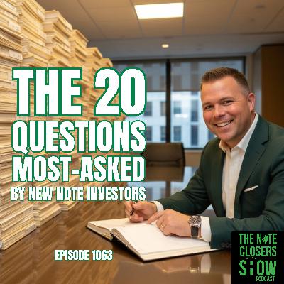 The 20 Most-Asked Questions  By New Note Investors