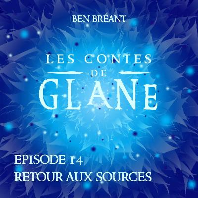 14 - Retour aux Sources