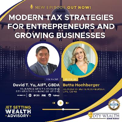 Episode 24: Modern Tax Strategies for Entrepreneurs and Growing Businesses