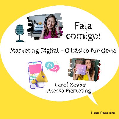 #Episódio 24 - Marketing Digital: o básico funciona! #Episódio 24 - Marketing Digital: o básico funciona!