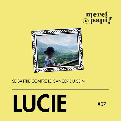 Lucie, se battre contre le cancer du sein
