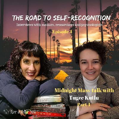 The Road to Self-Recognition #4: Midnight Mass Part 4 with Tugce Kutlu