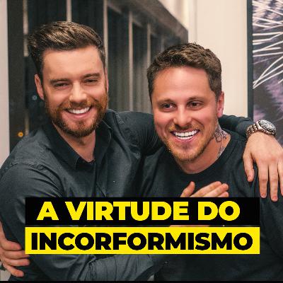 A Virtude do Inconformismo - Jonas Besestill | Duka Podcast #018