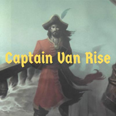 Episode 128 - Captain Van Riese Episode 128 - Captain Van Riese