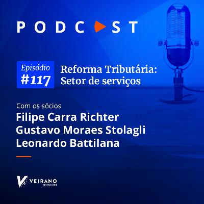 #117 Setor de serviços: O que muda com a Reforma Tributária?