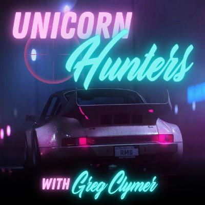 Welcome to the Unicorn Hunters Podcast with your host, Greg Clymer🦄 Welcome to the Unicorn Hunters Podcast with your host, Greg Clymer🦄