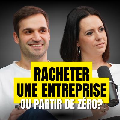 Créer ou racheter une entreprise | On r'dress ça (Ep 14)