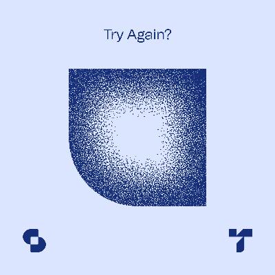 Try Again?