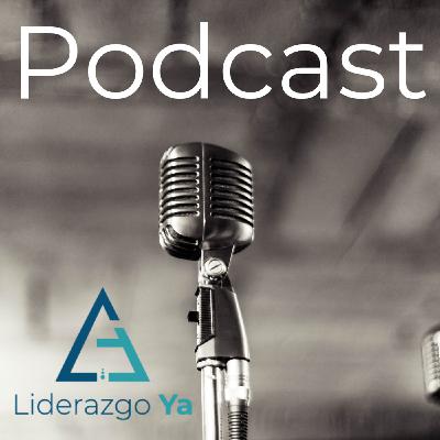 Ep 01 - ¿Qué es Liderazgo Ya?