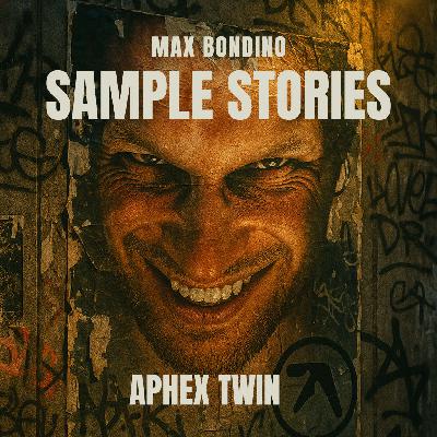 Sample Stories - Aphex Twin