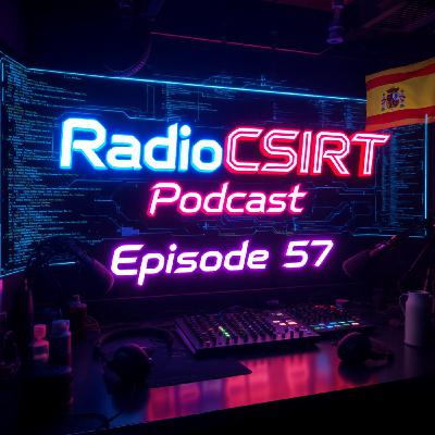 RadioCSIRT Edición Española – (Ep.57) RadioCSIRT Edición Española – (Ep.57)