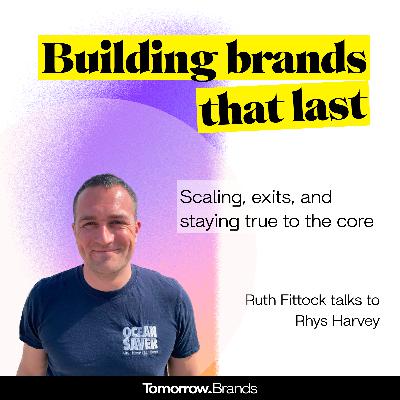 Scaling, Exits, and Staying True to the Core: Rhys Harvey on Building Brands That Last Scaling, Exits, and Staying True to the Core: Rhys Harvey on Building Brands That Last