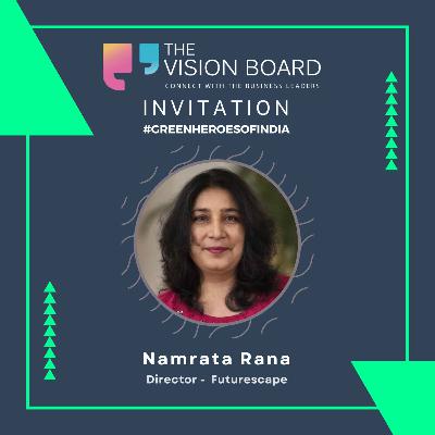 The Vision Board Interview with Namrata Rana | Director | Futurescape