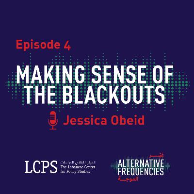 Episode 4 - Making Sense of the Blackouts