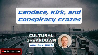 Candace, Kirk, and Conspiracy Crazes