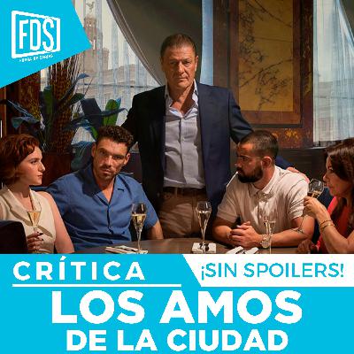 Razones para ver: ‘LOS AMOS DE LA CIUDAD', en Movistar Plus+