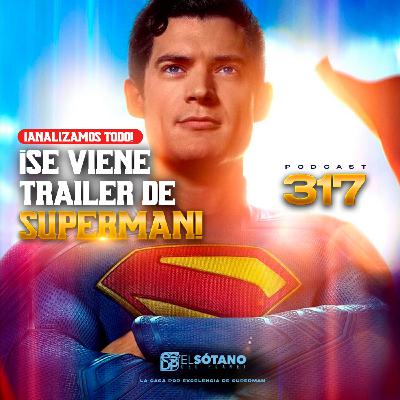 Programa 317 - ESDP 2.0 - Avance del tráiler de Superman