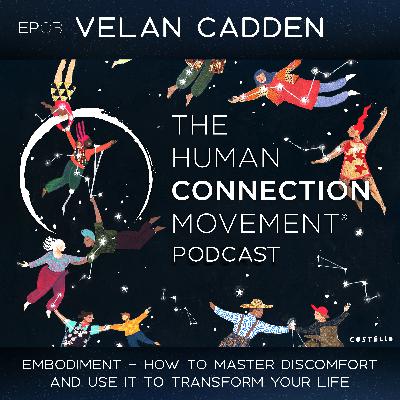 Velan Cadden on Embodiment - How To Master Discomfort and Use It To Transform Your Life. Velan Cadden on Embodiment - How To Master Discomfort and Use It To Transform Your Life.