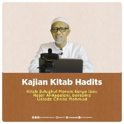 Kajian Kitab Hadits Syarah Bulughul Maram Hadits ke 325-330 tentang Doa Qunut oleh Ustadz Cholid Mahmud