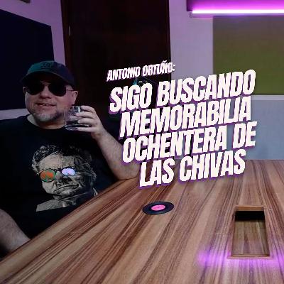 2. Memorabilia ochentera de las Chivas y cómo se siente que adapten tu novela al cine: Antonio Ortuño 2. Memorabilia ochentera de las Chivas y cómo se siente que adapten tu novela al cine: Antonio Ortuño