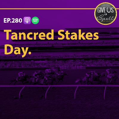 280 - Tancred Stakes Day