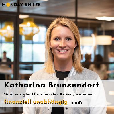 12 - Katharina Brunsendorf: Sind wir glücklich bei der Arbeit, wenn wir finanziell unabhängig sind?