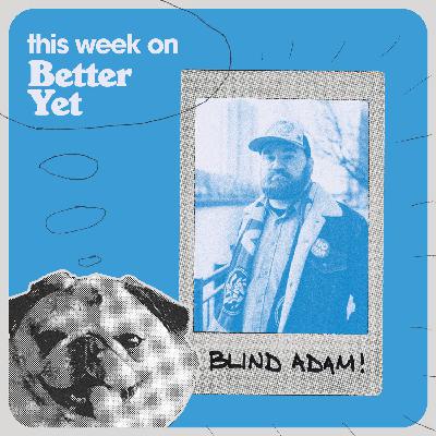 BLIND ADAM!